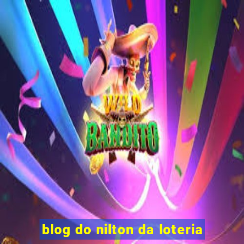 blog do nilton da loteria